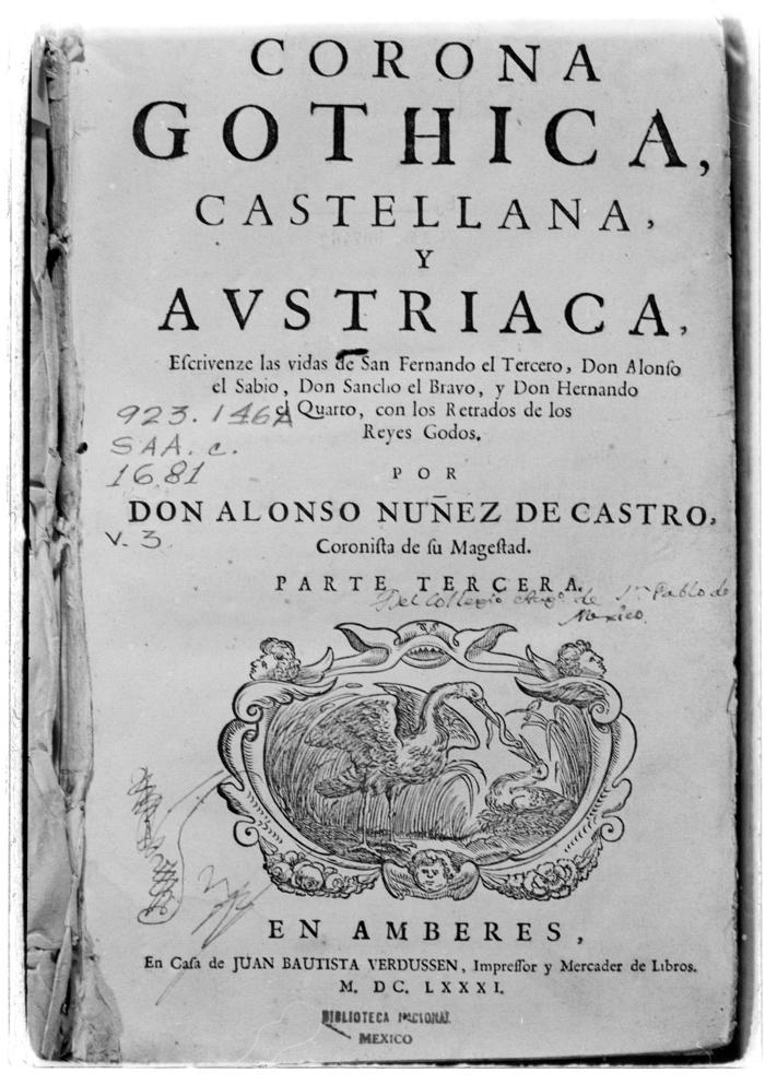 Portada del libro escrito por Don Alonso Núñez de Castro, titulado Corona Gothica Castellana y Austriaca, parte tercera, Amberes, 1681.