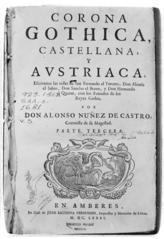 Portada del libro por don Alonso Núñez de Castro, titulado Corona Gothica Castellana y Austriaca, parte tercera, Amberes, 1681.