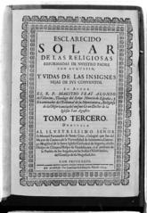 Portada del libro titulado: Esclarecido solar de las religiosas reformadas de nuestro padre San Agustín, y vidas de las insignes hijas de sus conventos, escrito por el Reverendo Padre Maestro Fray Alonso de Villerino, 1694.